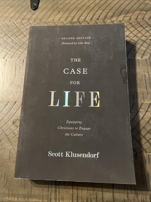 Case for Life : Equipping Christians to Engage  (Second Edition) 1st Print