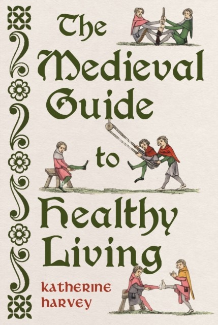 Medieval Guide To Healthy Living