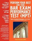 Perform Your Best on the Bar Exam Performance Test (Mpt): Train to Finish the Mpt in 90 Minutes Like a Sport by Mary Campbell Gallagher (Paperback / softback, 2010)