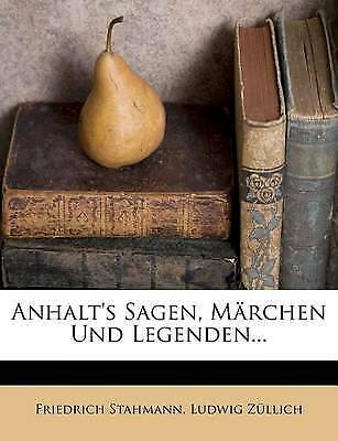 Anhalt's Sagen, Märchen und Legenden. (German Edition) by Stahmann, Friedrich,  - Photo 1/1