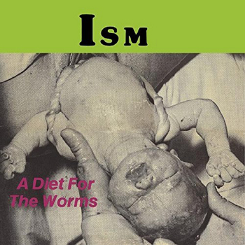 Ism A Diet for the Worms (Vinyl LP) 12" Album
