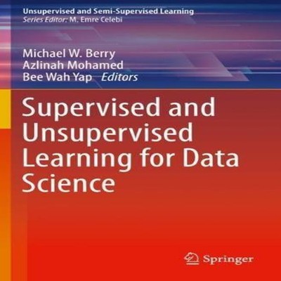 Supervised and Unsupervised Learning for Data Science Springer Na