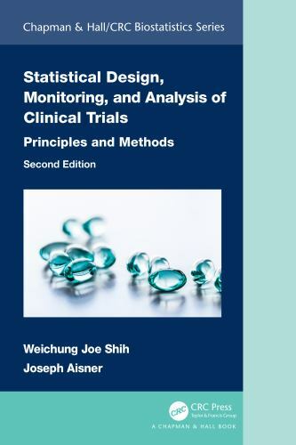 Statistical Design and Analysis of Clinical Trials : Principles and ...