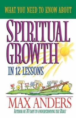 Spiritual Growth: In 12 Lessons (What You - Paperback, by Anders Max - Very Good