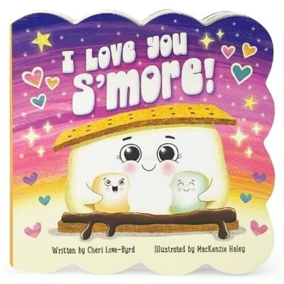 Cottage Door Press MacKenzie Haley I Love You s'More! (Board Book) (UK IMPORT)