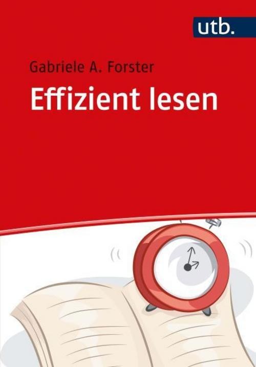 Effizient lesen Gabriele A. Forster
