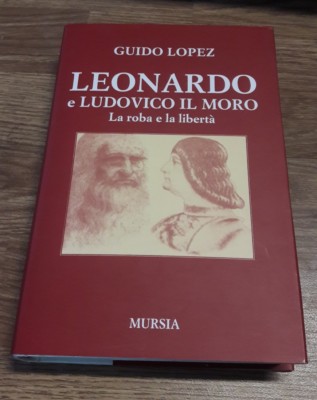 Leonardo und Ludwig der Mauren. La roba e la libertéÃ Lopez Guido