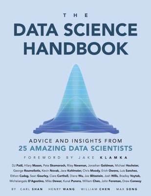 The Data Science Handbook : Advice and Insights from 25 Amazing D