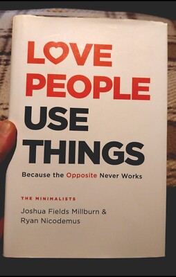Love People Use Things Millburn Nicodemus 2021 Hardback Minimalist