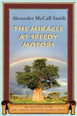 The Miracle at Speedy Motors (No. 1 Ladies Detective Agency),P ,