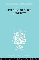 The Logic Of Liberty Reflections And Rejoinders Michael Polanyi Taschenbuch 2010