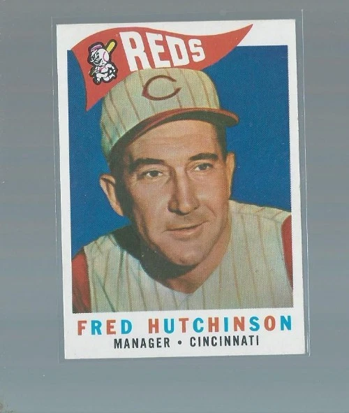 1960 TOPPS #219 FRED HUTCHINSON - CINCINNATI REDS - NM
