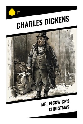 Charles Dickens | Mr. Pickwick's Christmas | Taschenbuch | Englisch (2024)