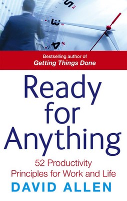 Ready For Anything | 52 productivity principles for work and life | David Allen