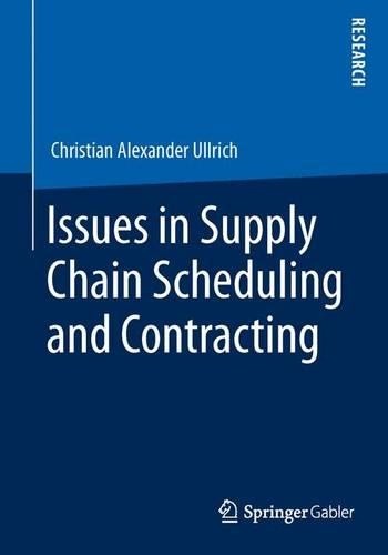 Issues in Supply Chain Scheduling and Contracting - 9783658037680 - Picture 1 of 1