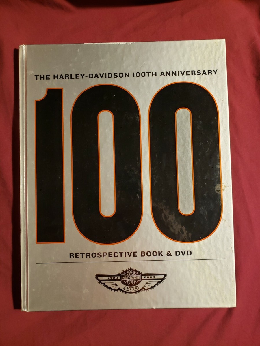 The Harley-Davidson 100th Anniversary Retrospective Book The Harley-Davidson 100th Anniversary Retrospective Book