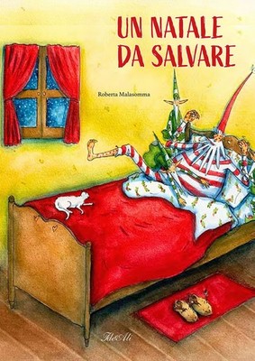 Libri Malasomma Roberta - Un Natale Da Salvare. Ediz. A Colori