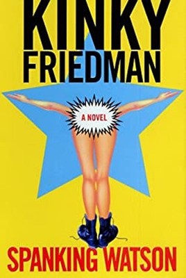 Spanking Watson Hardcover Kinky Friedman