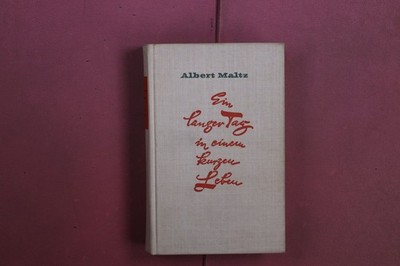 415285 Albert Maltz EIN LANGER TAG IN EINEM KURZEN LEBEN Aufbau-Verlag HC