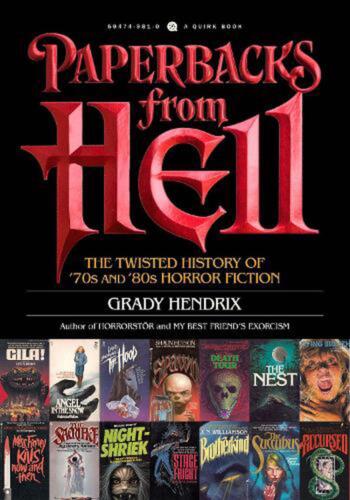 Paperbacks from Hell: The Twisted History of '70s and '80s Horror Fiction by Gra - Picture 1 of 1