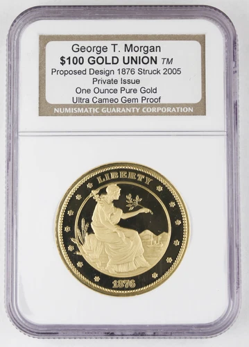 2005 1876 George Morgan $100 Design 1 Oz Gold Union Private Issue NGC GEM Proof