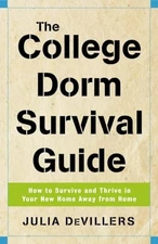 The College Dorm Survival Guide: How to Survive and Thrive in Your New Home ...