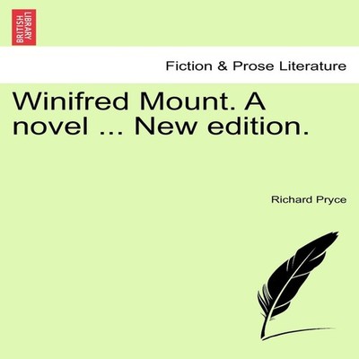 Winifred Mount. A novel ... New edition. Richard Pryce Paperback