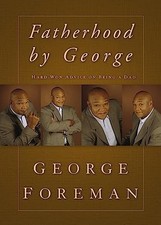 FATHERHOOD BY GEORGE HB, FOREMAN GEORGE
