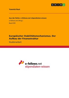 Yannick Rust | Europäischer Stabilitätsmechanismus. Der Aufbau der...