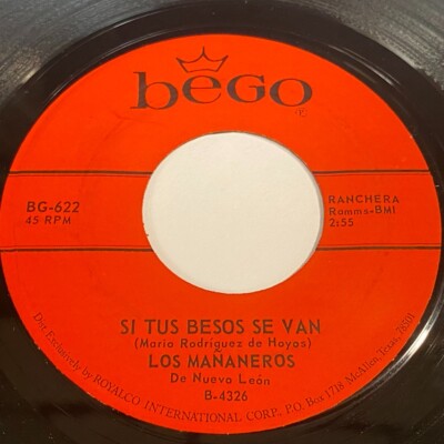 Los Mananeros: Si Tus Besos Se Van / No Tengo Dinero 45 - bego BG-622 - Ranchera