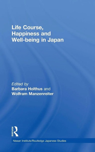 Life Course, Happiness And Well-Being In Japan | Barbara Holthus (U. A.) | Buch-image