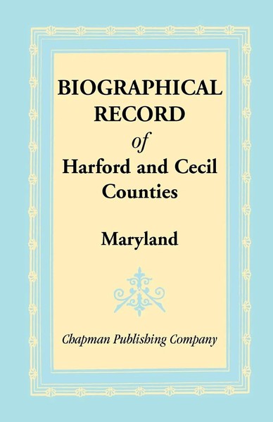 Chapman Publishing Company | Biographical Record Of Harford And Cecil...-image