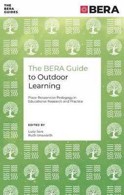 Lucy Sors The BERA Guide to Outdoor Learning (Paperback) (UK IMPORT)