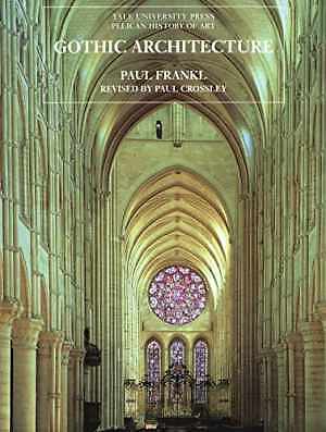 Gothic Architecture (The Yale University - Paperback, by Frankl Paul - Good