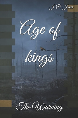 Age of Kings: The Warning By Joseph James - New Copy - 9798394926914