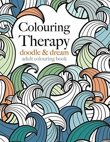 Colouring Therapy: doodle & dream: Anti-stress colouring for all By Christina R
