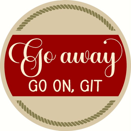 go-away-go-on-git-mylar-stencil-diy-sign-door-hanger-11016-ebay
