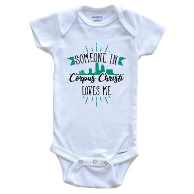 Someone In Corpus Christi Loves Me Corpus Christi TX Skyline Baby Bodysuit