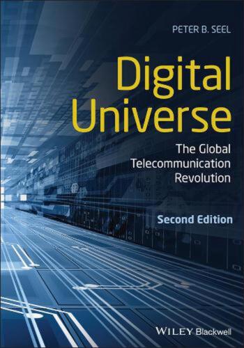 Digital Universe: The Global Telecommunication Revolution by Peter B. Seel (Engl - Picture 1 of 1