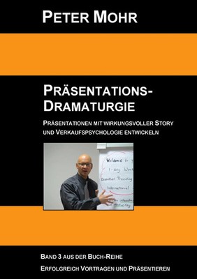 Präsentations-Dramaturgie Peter Mohr Taschenbuch 304 S. Deutsch 2014