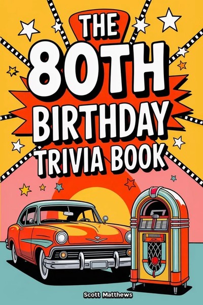The 80Th Birthday Trivia Book - A Fun Quiz And Game Night Book Packed With...-image
