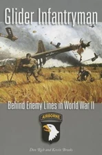 Glider Infantryman: Behind Enemy Lines in World War II (Williams-For - VERY GOOD