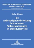 Die Nicht-Navigatorische Nutzung Internationaler SüßWasserressourcen Im...