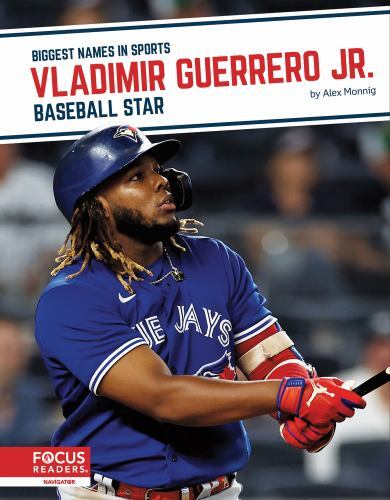 Vladimir Guerrero Jr : Baseball Star by Alex Monnig (2022, Library Binding)