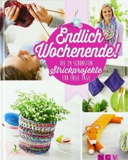 Endlich Wochenende! Die 24 schönsten Strickp...