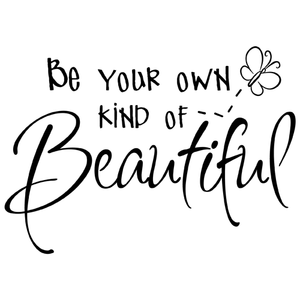 Be Your Own Kind Of Beautiful Wall Art be your own kind of beautiful quote vinyl wall decal sticker art Be Your Own Kind Of Beautiful Wall Art be your own kind of beautiful quote vinyl wall decal sticker art
