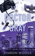 Doctor Gray | A brother's best friend romance | Sharon Woods | Taschenbuch