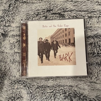 Bark by Blackie & Rodeo Kings (CD, 2004)