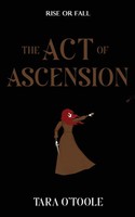 Tara O'toole | The Act Of Ascension | Taschenbuch | Englisch (2025)