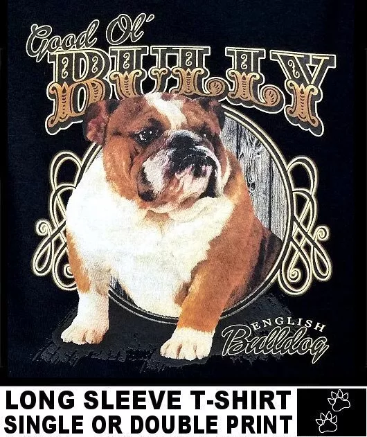 Good Ol' Bully English Bulldog Affectionate Loyal Loving Dog T-shirt WS714